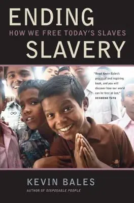 Ukončenie otroctva: Ako oslobodiť dnešných otrokov - Ending Slavery: How We Free Today's Slaves