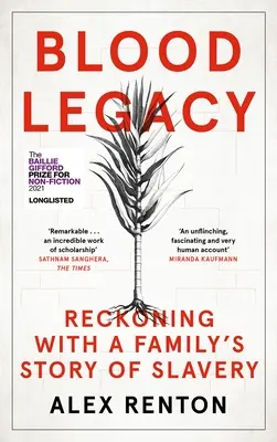 Krvavé dedičstvo: Dedičstvo krvi: vyrovnanie sa s rodinným príbehom otroctva - Blood Legacy: Reckoning with a Family's Story of Slavery