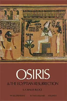Osiris a egyptské vzkriesenie, 2. zväzok, 2. diel - Osiris and the Egyptian Resurrection, Vol. 2, Volume 2