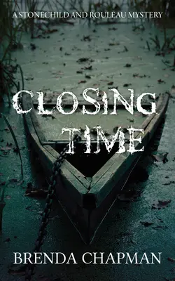 Čas uzávierky: Záhada Stonechildovej a Rouleaua - Closing Time: A Stonechild and Rouleau Mystery