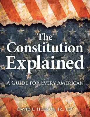 Vysvetlená ústava: Príručka pre každého Američana - The Constitution Explained: A Guide for Every American