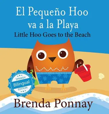 Malý Hoo ide na pláž / El Pequeo Hoo va a la Playa - Little Hoo goes to the Beach / El Pequeo Hoo va a la Playa