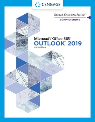 Séria Shelly Cashman Microsoft Office 365 a Outlook 2019 Komplexné - Shelly Cashman Series Microsoft Office 365 & Outlook 2019 Comprehensive