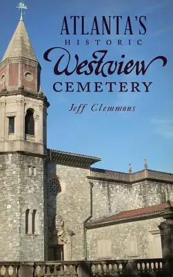 Historický cintorín Westview v Atlante - Atlanta's Historic Westview Cemetery