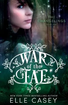 Vojna fae (kniha 1, the Changelings) - War of the Fae (Book 1, the Changelings)