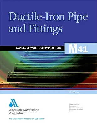 M41 Potrubie a tvarovky z tvárnej liatiny, tretie vydanie - M41 Ductile-Iron Pipe and Fittings, Third Edition
