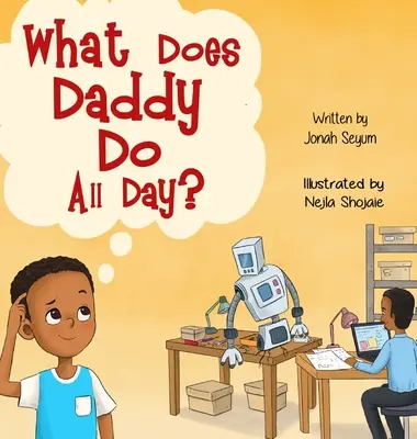 Čo robí otecko celý deň? - What Does Daddy Do All Day?