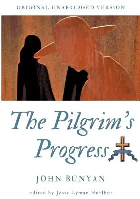 Pokrok pútnika: Pútnik: Pôvodná neskrátený verzia - The Pilgrim's Progress: Original unabridged version