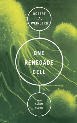 Jedna odpadlícka bunka: Ako vzniká rakovina - One Renegade Cell: How Cancer Begins