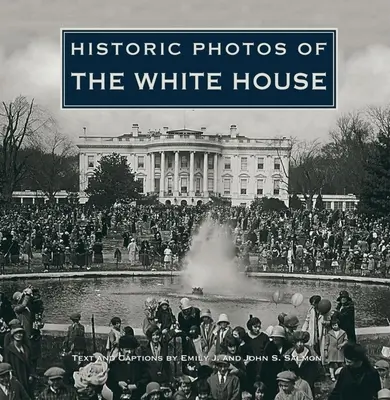 Historické fotografie Bieleho domu - Historic Photos of the White House