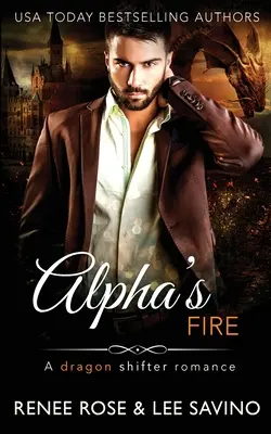 Alfa's Fire: Román o dračích posunovačoch - Alpha's Fire: A dragon shifter romance
