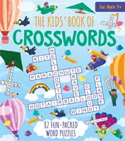 Detská kniha krížoviek - 82 zábavných slovných hádaniek - Kids' Book of Crosswords - 82 Fun-Packed Word Puzzles