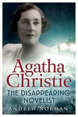 Agatha Christie: Christha Christie: zmiznutá spisovateľka - Agatha Christie: The Disappearing Novelist