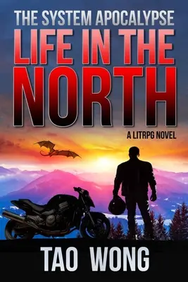 Život na severe: A LitRPG Apocalypse: Systémová apokalypsa: Kniha 1 - Life in the North: A LitRPG Apocalypse: The System Apocalyse: Book 1