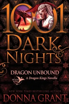 Drak nespútaný: Dračí králi: novela o dračích kráľoch - Dragon Unbound: A Dragon Kings Novella
