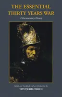 Tridsaťročná vojna - dokumentárna história - Essential Thirty Years War - A Documentary History