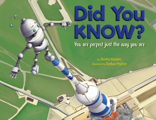Vedeli ste, že? Si dokonalý taký, aký si - Did You Know? You Are Perfect Just The Way You Are