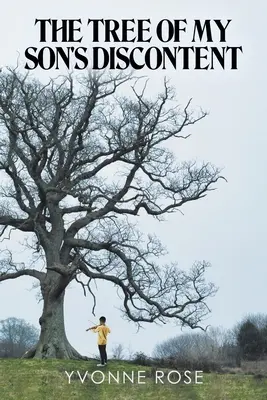 Strom nespokojnosti môjho syna - The Tree of My Son's Discontent