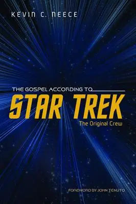 Evanjelium podľa Star Treku: Pôvodná posádka - The Gospel According to Star Trek: The Original Crew