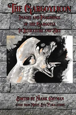 The Gargoylicon: Predstavy a obrazy chrliča v literatúre a umení - The Gargoylicon: Imaginings and Images of the Gargoyle in Literature and Art