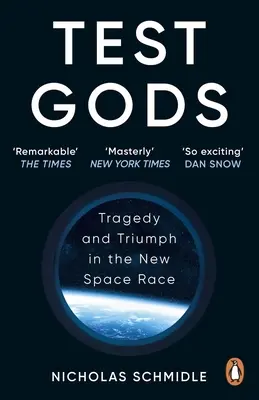 Testovací bohovia - Tragédia a triumf v nových vesmírnych pretekoch - Test Gods - Tragedy and Triumph in the New Space Race