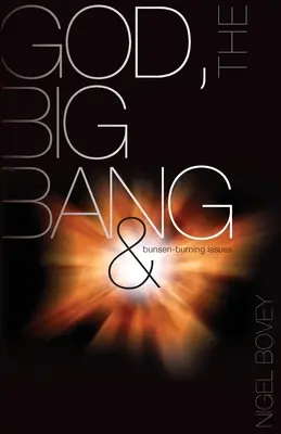 Boh, veľký tresk a problémy s Bunsenovým horením - God, The Big Bang and Bunsen-Burning Issues