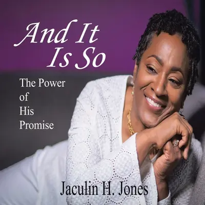 A je to tak: Sila Jeho zasľúbenia - And It Is So: The Power of His Promise