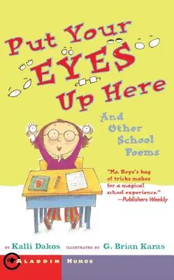 Put Your Eyes Up Here (Dajte oči hore): A iné školské básne - Put Your Eyes Up Here: And Other School Poems