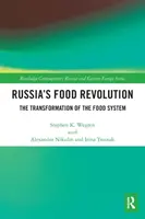 Potravinová revolúcia v Rusku: Transformácia potravinového systému - Russia's Food Revolution: The Transformation of the Food System