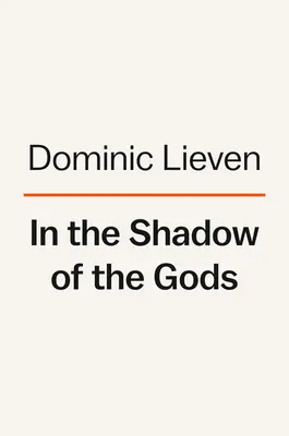 V tieni bohov: Cisár vo svetových dejinách - In the Shadow of the Gods: The Emperor in World History