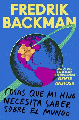 Veci, ktoré môj syn potrebuje vedieť o svete \ Cosas Que Mi Hij (Spanish Edition): Cosas Que Mi Hijo Necesita Saber Sobre El Mundo - Things My Son Needs to Know about the World \ Cosas Que Mi Hij (Spanish Edition): Cosas Que Mi Hijo Necesita Saber Sobre El Mundo