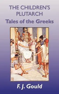 Plutarchos pre deti: Príbehy Grékov - The Children's Plutarch: Tales of the Greeks