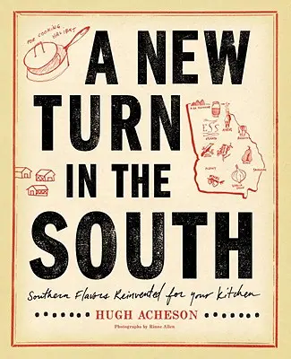 Nový obrat na juhu: Južanské chute vynovené pre vašu kuchyňu: Kuchařka: nová kuchárska kniha pre kuchyňu - A New Turn in the South: Southern Flavors Reinvented for Your Kitchen: A Cookbook
