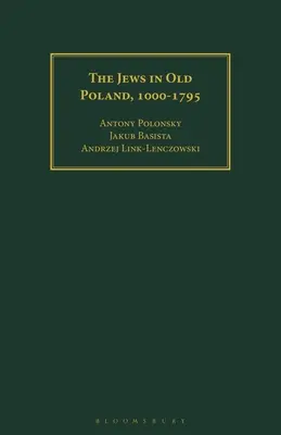 Židia v starom Poľsku v rokoch 1000-1795 - The Jews in Old Poland, 1000-1795