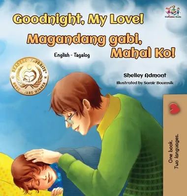 Dobrú noc, moja láska! (anglicko-tagalská dvojjazyčná kniha) - Goodnight, My Love! (English Tagalog Bilingual Book)