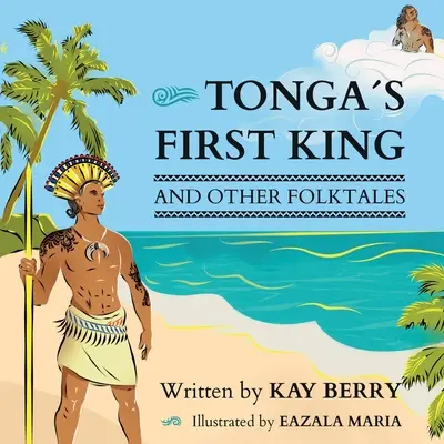 Prvý kráľ Tongy a iné ľudové rozprávky - Tonga's First King and Other Folktales