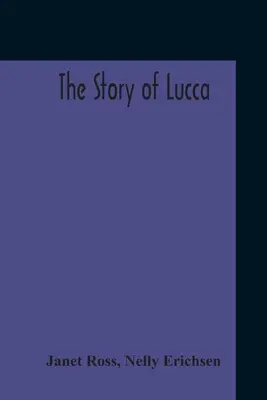 Príbeh mesta Lucca - The Story Of Lucca