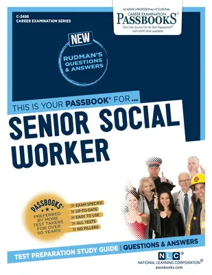 Starší sociálny pracovník (C-2488): Študijná príručka k preukazom zväzok 2488 - Senior Social Worker (C-2488): Passbooks Study Guidevolume 2488