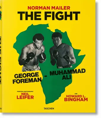 Norman Mailer. Neil Leifer. Howard L. Bingham. boj - Norman Mailer. Neil Leifer. Howard L. Bingham. the Fight