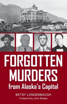 Zabudnuté vraždy z hlavného mesta Aljašky - Forgotten Murders from Alaska's Capital
