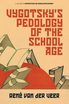 Vygotského pedológia školského veku - Vygotsky's Pedology of the School Age