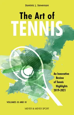 Umenie tenisu: Inovatívny prehľad tenisových zaujímavostí na roky 2019-2021 - The Art of Tennis: An Innovative Review of Tennis Highlights 2019-2021