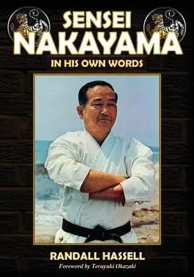Sensei Nakayama: Vlastnými slovami - Sensei Nakayama: In His Own Words