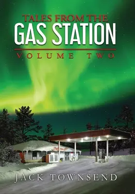 Príbehy z čerpacej stanice: Druhý zväzok - Tales from the Gas Station: Volume Two