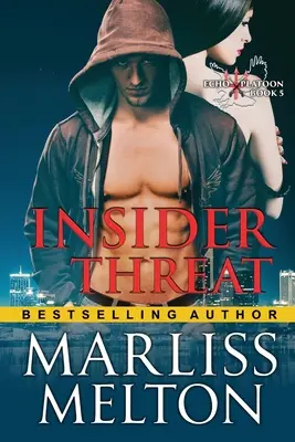 Hrozba zvnútra (séria Echo Platoon, kniha 4) - Insider Threat (The Echo Platoon Series, Book 4)