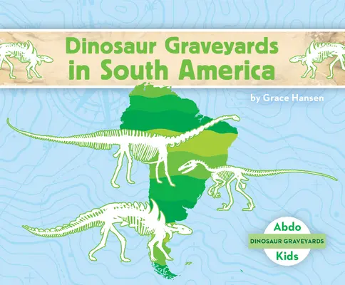 Cintoríny dinosaurov v Južnej Amerike - Dinosaur Graveyards in South America