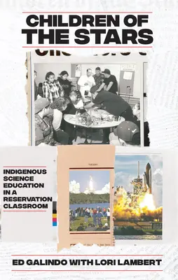 Deti hviezd: Domorodé prírodovedné vzdelávanie v triede v rezervácii - Children of the Stars: Indigenous Science Education in a Reservation Classroom