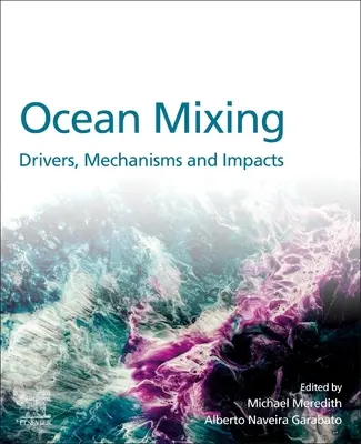 Miešanie oceánov: Hnacie sily, mechanizmy a vplyvy - Ocean Mixing: Drivers, Mechanisms and Impacts