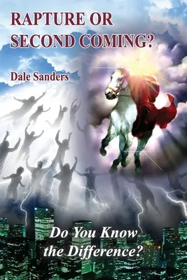 Vytrženie alebo druhý príchod? Poznáte rozdiel? - Rapture or Second Coming?: Do You Know the Difference?
