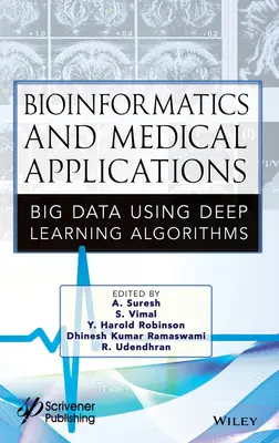 Bioinformatika a lekárske aplikácie: Veľké objemy údajov s využitím algoritmov hlbokého učenia - Bioinformatics and Medical Applications: Big Data Using Deep Learning Algorithms